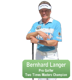 Used by Champion Golfer Bernhard Langer